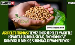 Arıpelet Firması Temiz Enerji Pelet Yakıt İle Isparta Halkına Sıcak, Ekonomik ve Konforlu Bir Kış Sunmaya Devam Ediyor!