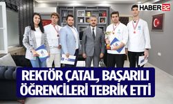 Rektör Çatal, başarılı öğrencileri tebrik etti