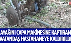 Ayağını Çapa Makinesine Kaptırdı