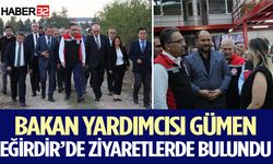 Bakan Yardımcısı Gümen Eğirdir’de Ziyaretlerde Bulundu