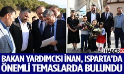 Bakan Yardımcısı İnan Isparta’da incelemelerde bulundu