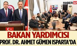 Bakan Yardımcısı Gümen Isparta’da