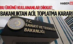 Bu ürünü kullananlar dikkat: Bakanlıktan acil toplatma kararı