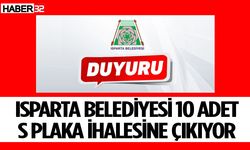 Isparta Belediyesi 10 adet S plaka ihalesine çıkıyor