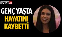 Beyza Yılmaz genç yaşta hayatını kaybetti