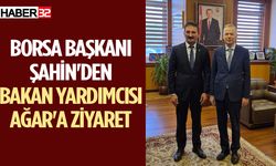 ITB Başkanı Şahin'den Bakan Yardımcısı Ağar'a Ziyaret