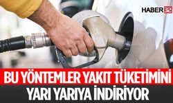 Yakıt Tüketimi Bu Şekilde Yüzde 50 Düşüyor