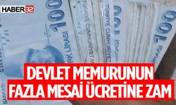 Devlet Memurlarının Fazla Mesai Ücretlerine Zam