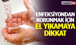 Enfeksiyondan korunmak için el yıkamaya dikkat