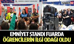 Emniyet standı fuarda öğrencilerin ilgi odağı oldu