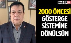 2000 öncesi gösterge sistemine dönülsün