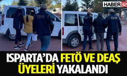 Isparta’da FETÖ ve DEAŞ üyeleri yakalandı