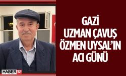 Gazi Uzman Çavuş Uysal'ın Acı Günü