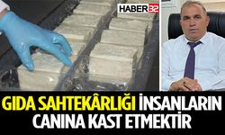 Gıda sahtekârlığı insanların canına kast etmektir