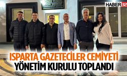 Isparta Gazeteciler Cemiyeti Yönetim Kurulu Toplandı