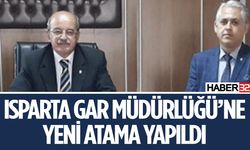 Isparta Gar Müdürlüğü'ne Yeni İsim Atandı