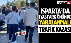 Isparta’da Iyaş Park Önünde Yaralanmalı Trafik Kazası