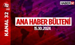 Kanal32 Ana Haber Bülteni 15-10-2024