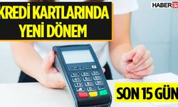 Kredi Kartlarında Yeni Döneme Giriliyor