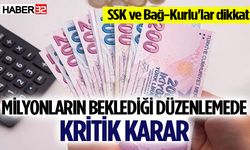 Milyonların beklediği düzenlemede kritik karar