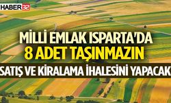 Milli Emlak Isparta'da 8 adet taşınmazın satış ve kiralama ihalesini yapacak