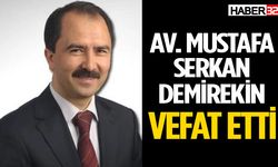 Av. Mustafa Serkan Demirekin Yaşamını Yitirdi