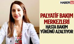 Palyatif bakım merkezleri, hasta bakım yükünü azaltıyor