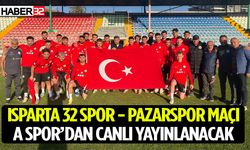 Isparta 32 Spor - Pazarspor maçı canlı yayınlanacak