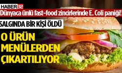 Dünyaca ünlü fast-food zincirlerinde E. Coli paniği!