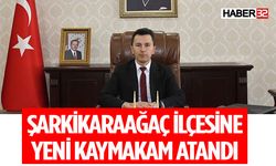 Şarkikaraağaç'a Yeni Kaymakam Atandı