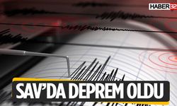 SAV'DA DEPREM OLDU