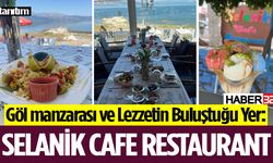 Selanik Cafe Restaurant ile Eğirdir Gölü’ne Karşı Lezzet Şöleni