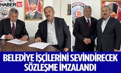 Belediye işçilerini sevindirecek toplu iş sözleşmesi imzalandı