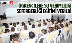 Öğrencilere Su Verimliliği Seferberliği Eğitimi Verildi