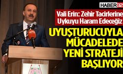 Vali Erin'den uyuşturucu ile mücadelede kararlılık vurgusu