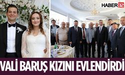 Vali Baruş kızını evlendirdi