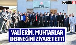 Vali Erin, Muhtarlar Derneğini Ziyaret Etti