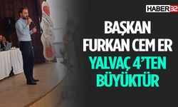 Yalvaç 4'ten Büyüktür Sözü Gündeme Oturdu