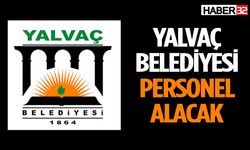 Yalvaç Belediyesi personel alacak