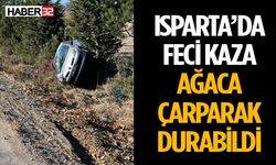 Isparta'da Savrulan Otomobil Ağaca Çarptı