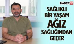 Sağlıklı bir yaşam ağız sağlığından geçer