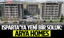 Isparta’ya Yeni Bir Soluk: Arya Homes