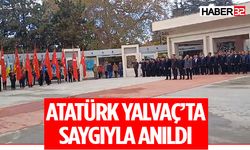 Yalvaç'ta 10 Kasım’da Atatürk, Saygı ve Minnetle Anıldı