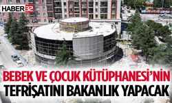 Bebek ve Çocuk Kütüphanesi’nin tefrişatını Bakanlık yapacak