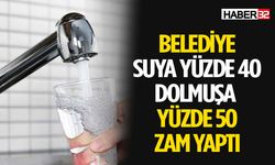 Suya %40, dolmuşa %50 zam yapıldı