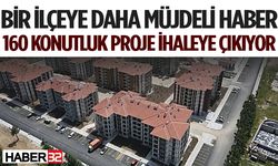 160 Konutluk Projede İhaleye Çıkılıyor