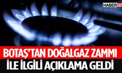 BOTAŞ'tan Doğal Gaz Fiyatlarıyla İlgili Açıklama