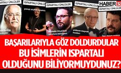 Başarıyla Tanınan Ispartalı Ünlüler Kimler? İşte Cevap