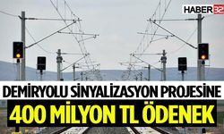 Demiryolu sinyalizasyon projesine 400 milyon TL ödenek