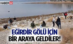 Avrupa’dan Gençler Eğirdir Gölü İçin Bir Araya Geldi!